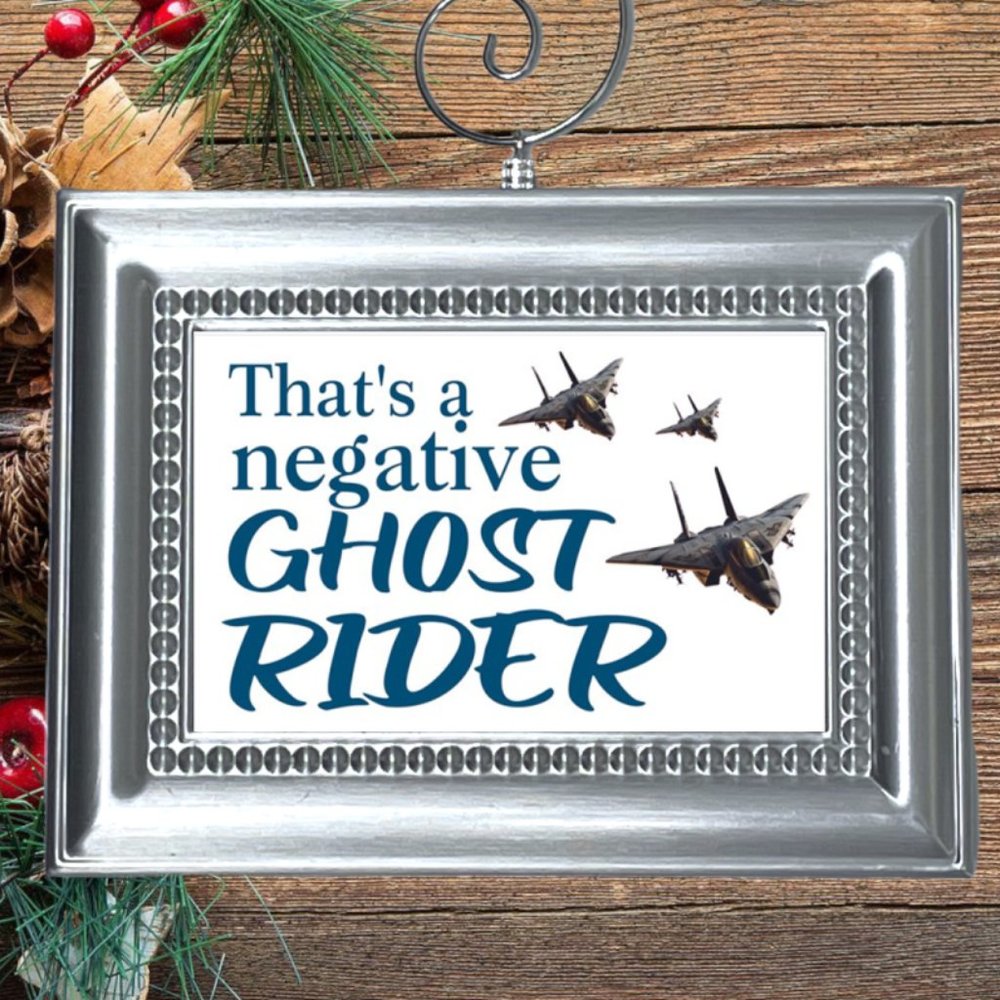 Top Gun That's A Negative Ghost Rider Retro Movie Memorabilia Christmas Ornament